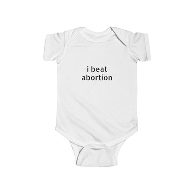 beat abortion Infant Bodysuit